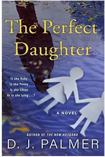 Coperta cărții The Perfect Daughter, D.J. Palmer