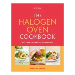 Coperta cărții The Halogen Oven Cookbook Quick and Easy Recipes for Every Day