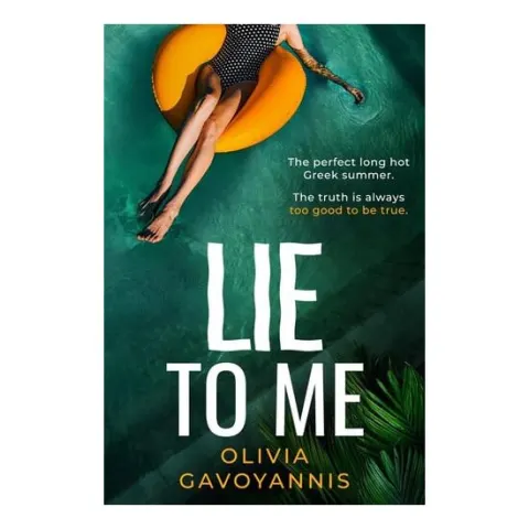 Coperta cărții Lie to Me: A Sun-Soaked Debut Psychological Suspense Beach Read Perfect for Summer 2025!
