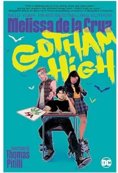 Coperta cărții Gotham High Graphic Novel, Melissa de la Cruz