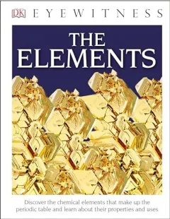 Coperta cărții DK Eyewitness Books: The Elements, DK