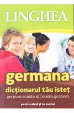 Coperta cărții Germana. Dictionarul tau istet german-roman si roman-german