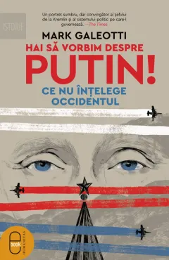 Coperta cărții Hai să vorbim despre Putin! Ce nu înțelege Occidentul (pdf)
