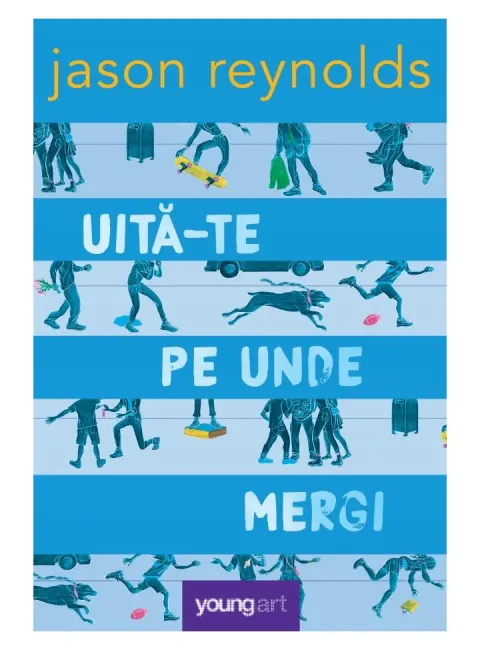 Coperta cărții Uită-te pe unde mergi