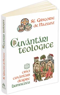 Coperta cărții Cuvantari teologice. Cinci cuvantari despre Dumnezeu
