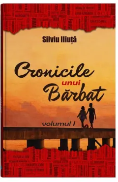 Coperta cărții Cronicile unui barbat (vol. 1)