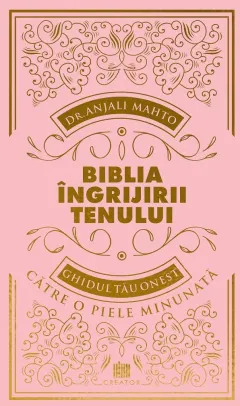 Coperta cărții Biblia ingrijirii tenului