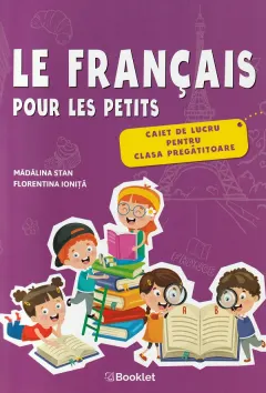 Coperta cărții Le francais pour les petits. Caiet de lucru pentru clasa pregatitoare