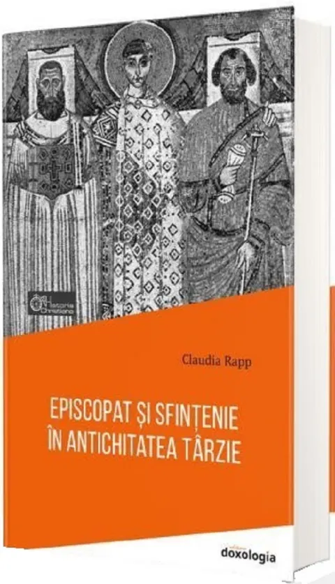 Coperta cărții Episcopat și sfințenie în antichitatea târzie