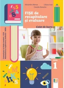 Coperta cărții Fise de recapitulare si evaluare clasa I. Comunicare in limba romana, Matematica si explorarea mediului