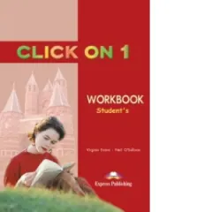 Coperta cărții Click On 1 Workbook (Caietul elevului)