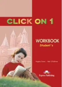 Coperta cărții Click On 1 Workbook (Caietul elevului)