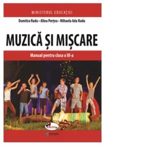 Coperta cărții Muzica si miscare. Manual pentru clasa a III-a