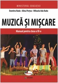 Coperta cărții Muzica si miscare. Manual pentru clasa a III-a