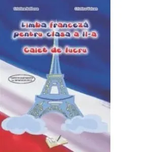 Coperta cărții Limba franceza pentru clasa a II-a - Caiet de lucru
