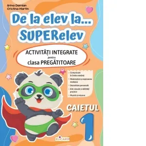 Coperta cărții De la elev la... superelev. Activitati integrate pentru clasa pregatitoare. Caietul 1