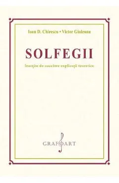 Coperta cărții Solfegii insotite de succinte explicatii teroretice - Ioan D. Chirescu, Victor Giuleanu
