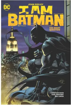 Coperta cărții I am Batman. Vol. 3. The right question