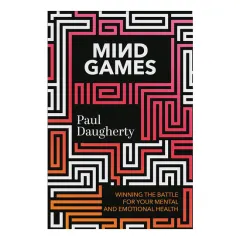 Coperta cărții Mind games: winning the battle for your mental and emotional health