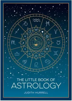 Coperta cărții The little book of astrology: a pocket guide to the planets and their influence on your life