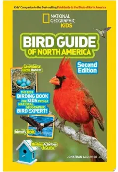 Coperta cărții National Geographic Kids bird guide of North America: the best birding book for kids from a National Geographic bird expert