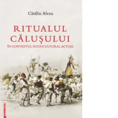 Coperta cărții Ritualul Calusului in contextul sociocultural actual