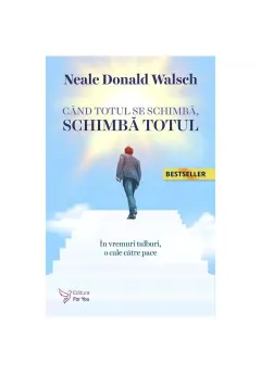 Coperta cărții Când totul se schimbă, schimbă totul