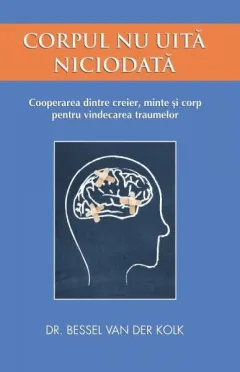 Coperta cărții Corpul nu uită niciodată