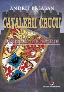 Coperta cărții Cavalerii Crucii Vol.6: Razbunarea lui Huniade