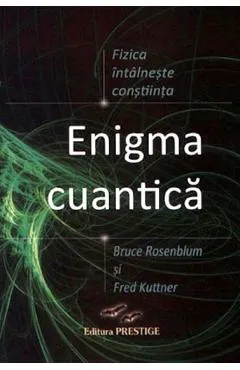 Coperta cărții Enigma cuantica - Bruce Rosenblum, Fred Kuttner