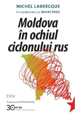 Coperta cărții Moldova în ochiul ciclonului rus