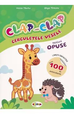 Coperta cărții Clap-Clap. Cerculetele vesele. Notiuni opuse - Inesa Tautu, Olga Timcov