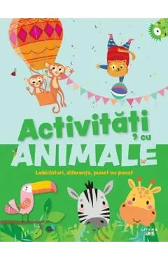 Coperta cărții Activitati cu animale. Labirinturi, diferente, punct cu punct