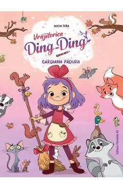 Coperta cărții Gardiana padurii Seria Vrajitorica Ding-Ding Vol.1