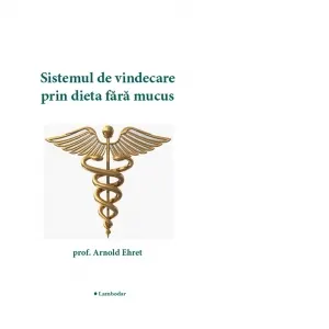 Coperta cărții Sistemul de vindecare prin dieta fără mucus