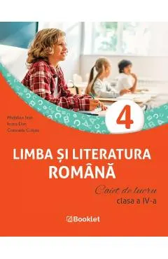 Coperta cărții Limba si literatura romana - Clasa 4 - Caiet de lucru - Madalina Stan, Ioana Dan, Consuela Coltan