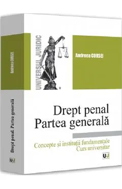Coperta cărții Drept penal. Partea generala. Concepte si institutii fundamentale