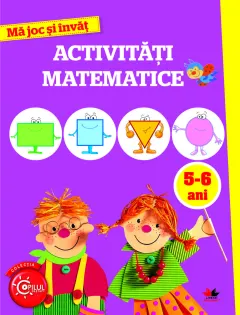 Coperta cărții Mă joc și învăț. Activități matematice. 5-6 ani