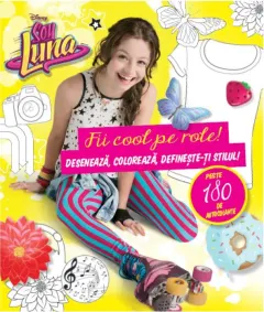 Coperta cărții Disney. Soy Luna. Fii cool pe role
