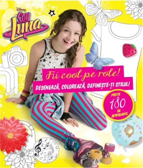 Coperta cărții Disney. Soy Luna. Fii cool pe role