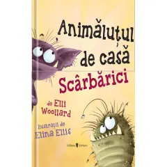 Coperta cărții Animăluțul de casa Scârbărici