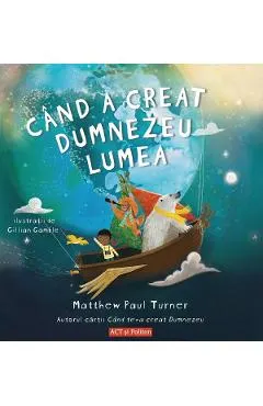 Coperta cărții Cand a creat Dumnezeu lumea - Matthew Paul Turner, Gillian Gamble