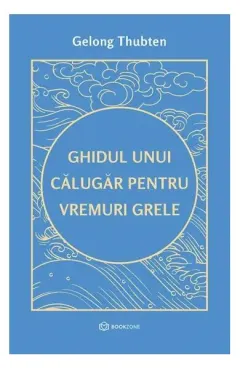 Coperta cărții Ghidul unui călugăr pentru vremuri grele