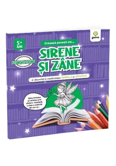 Coperta cărții Creeaza povesti cu... SIRENE SI ZANE