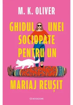 Coperta cărții Ghidul unei sociopate pentru un mariaj reusit