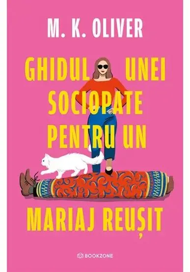 Coperta cărții Ghidul unei sociopate pentru un mariaj reusit