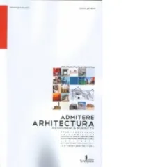 Coperta cărții Arhitectura : Admitere (Propuneri si subiecte). Editia a II-a