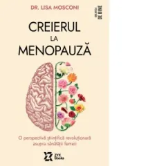 Coperta cărții Creierul la menopauza. O perspectiva stiintifica revolutionara asupra sanatatii femeii