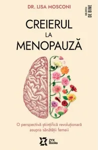 Coperta cărții Creierul la menopauza. O perspectiva stiintifica revolutionara asupra sanatatii femeii