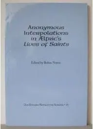 Coperta cărții Anonymous interpolations in Aelfric's Lives of saints